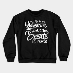 Life's an Adventure Crewneck Sweatshirt